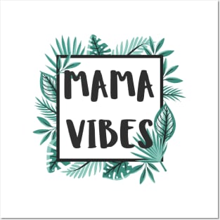 Mama Vibes Posters and Art